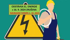 Oznámení o přerušení dodávky el. energie - 16. 9. 2024 - ZRUŠENO 2
